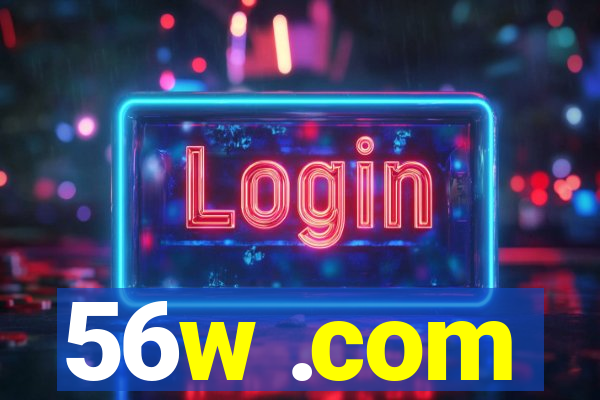 56w .com